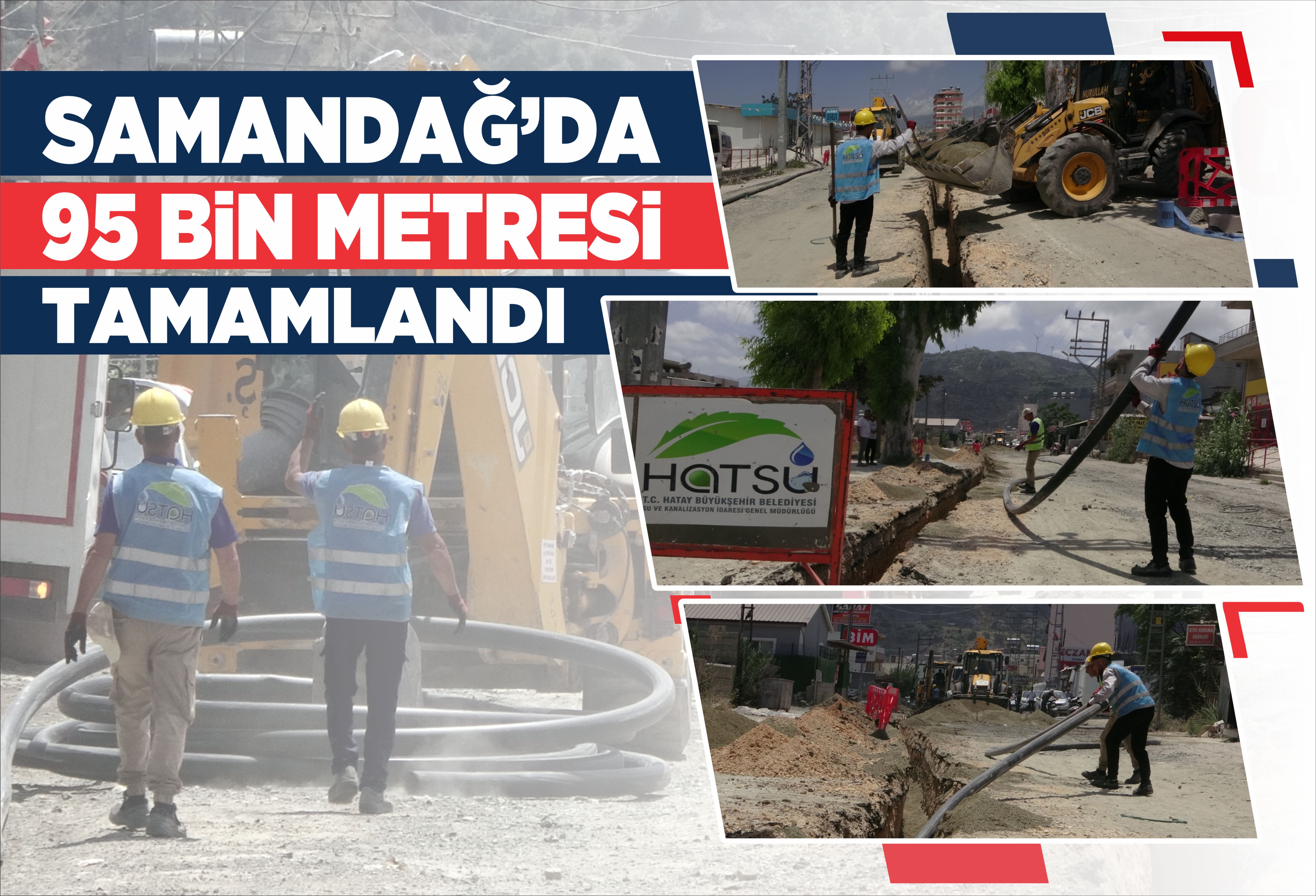 Samandağ’da 95 Bin Metresi Tamamlandı